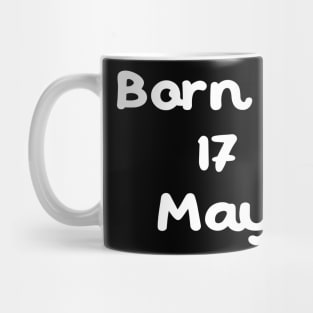 Born In 17 May Mug